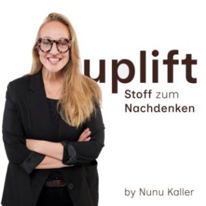 Cover von uplift-Podcast mit Nunu Knaller
